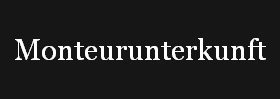 Monteurunterkunft